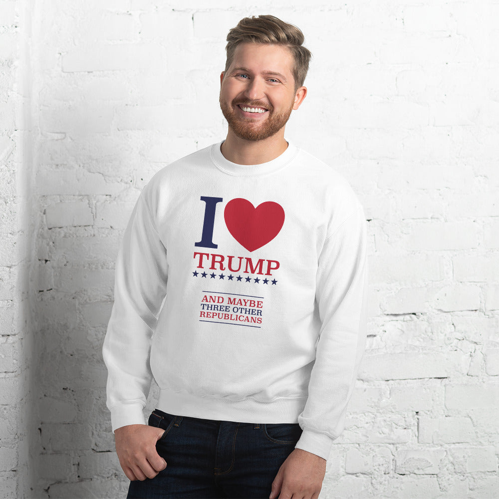 I Heart Trump and Maybe Three Other Republicans Unisex Sweatshirt-Sweatshirt-PureDesignTees