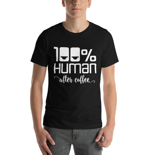 100% Human After Coffee Short-Sleeve Unisex T-Shirt-T-shirt-PureDesignTees