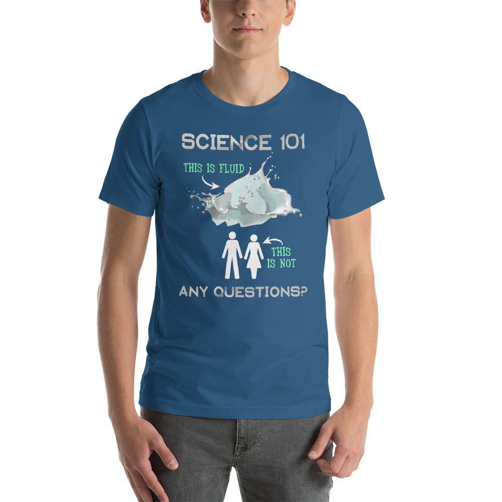Science 101 - This is Fluid, This is Not Short-Sleeve Unisex T-Shirt-T-shirt-PureDesignTees
