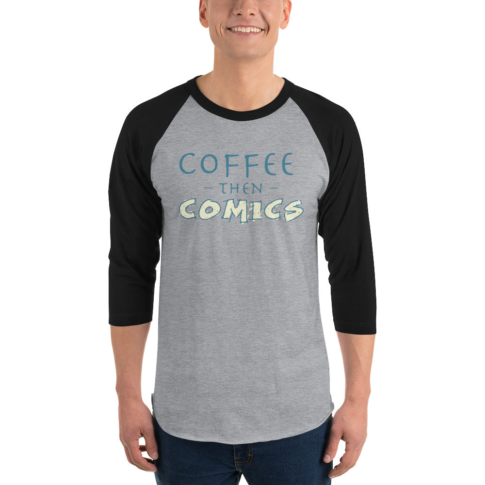 Coffee then Comics 3/4 sleeve raglan shirt-Raglan-PureDesignTees