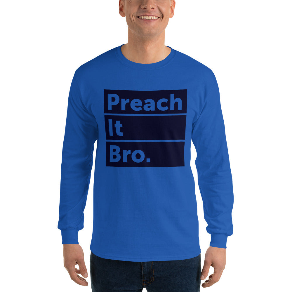 Preach it Bro. Long Sleeve T-Shirt-Long sleeve t-shirt-PureDesignTees