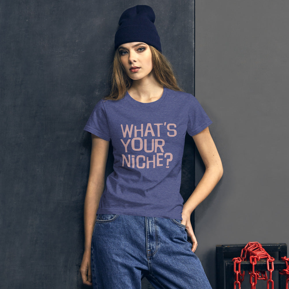 What's Your Niche? Women's short sleeve t-shirt-T-Shirt-PureDesignTees