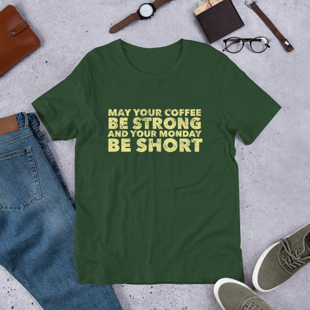 May Your Coffee Be Strong Short-Sleeve Unisex T-Shirt-t-shirt-PureDesignTees
