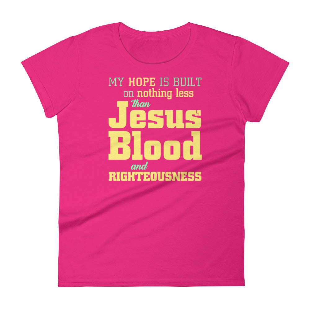 My hope is built on nothing less Women's short sleeve t-shirt-T-Shirt-PureDesignTees