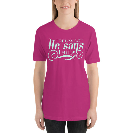 I Am Who He Says I Am Short-Sleeve Unisex T-Shirt-T-shirt-PureDesignTees