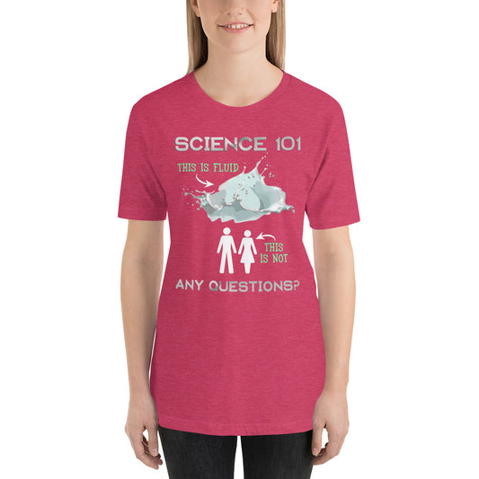 Science 101 - This is Fluid, This is Not Short-Sleeve Unisex T-Shirt-T-shirt-PureDesignTees