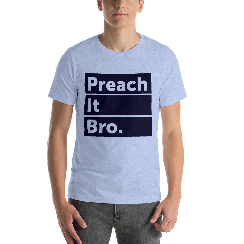 Preach It Bro. Short-Sleeve Unisex T-Shirt-T-Shirt-PureDesignTees