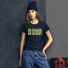 Load image into Gallery viewer, May Your Coffee Be Strong Women&#39;s short sleeve t-shirt-Women&#39;s T-Shirt-PureDesignTees