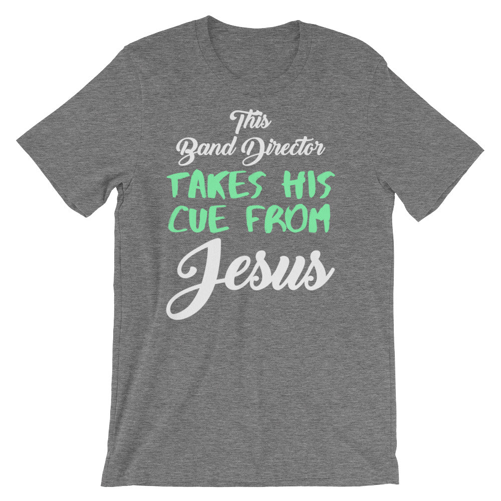 This Band Director Takes His Cue from Jesus Short-Sleeve Unisex T-Shirt-T-Shirt-PureDesignTees