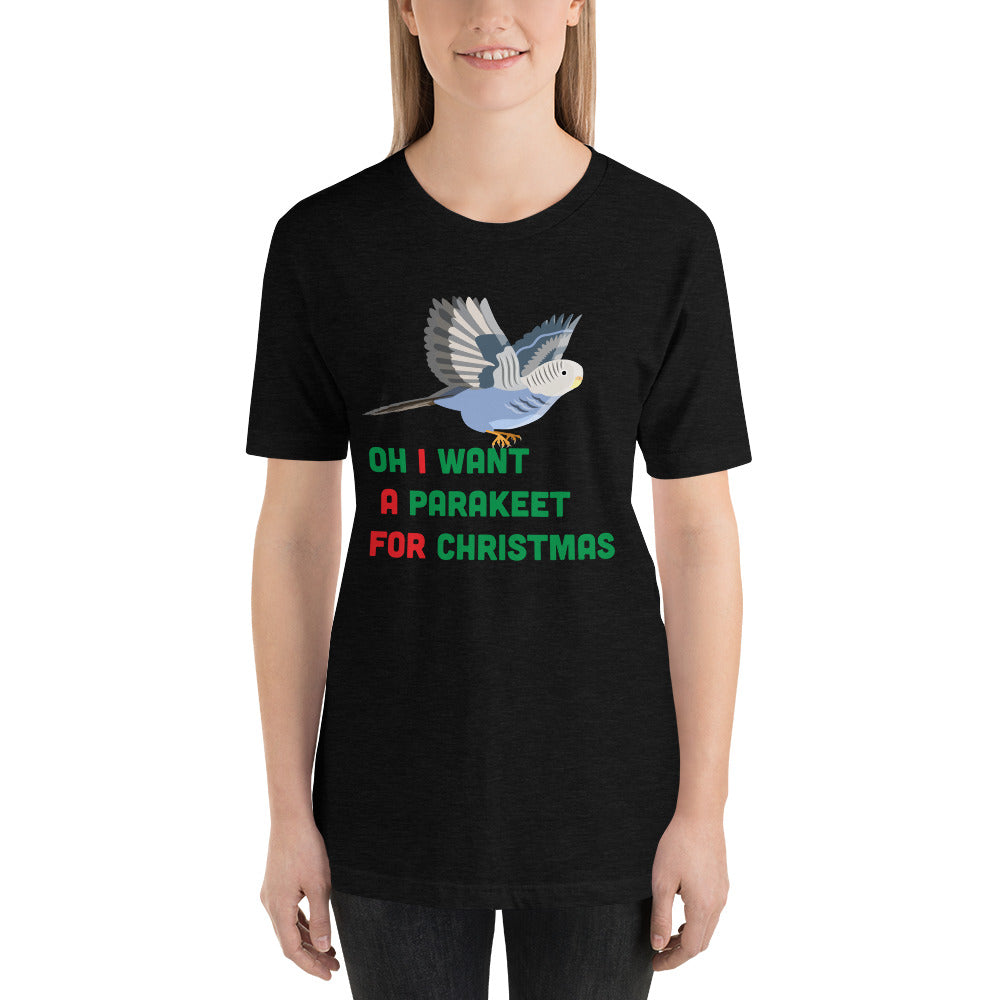 Oh I Want a Parakeet for Christmas Short-Sleeve Unisex T-Shirt for women-T-Shirt-PureDesignTees