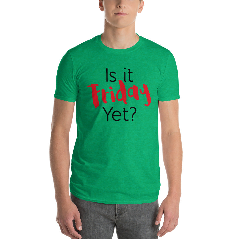 Is it Friday Yet? Short-Sleeve T-Shirt-T-Shirt-PureDesignTees