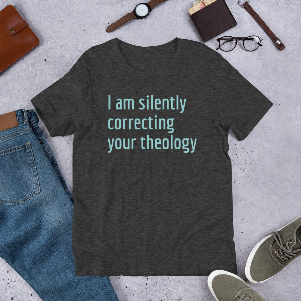 I am Silently Correcting Your Theology Short-Sleeve Unisex T-Shirt-T-Shirt-PureDesignTees