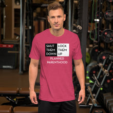 Load image into Gallery viewer, Shut Them Down Lock Them Up Planned Parenthood Unisex Short Sleeve Jersey T-Shirt with Tear Away Label-t-shirt-PureDesignTees