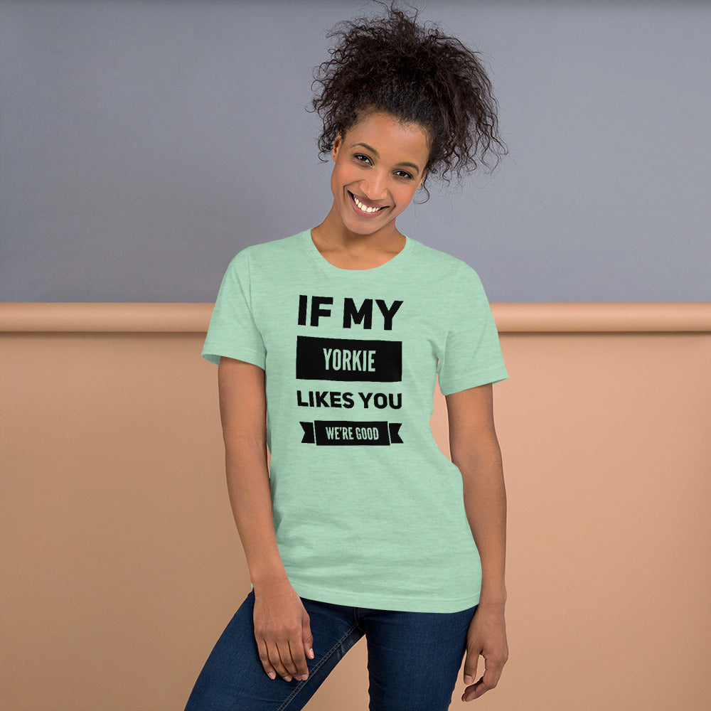 If My Yorkie Likes You Short-Sleeve Unisex T-Shirt-T-shirt-PureDesignTees