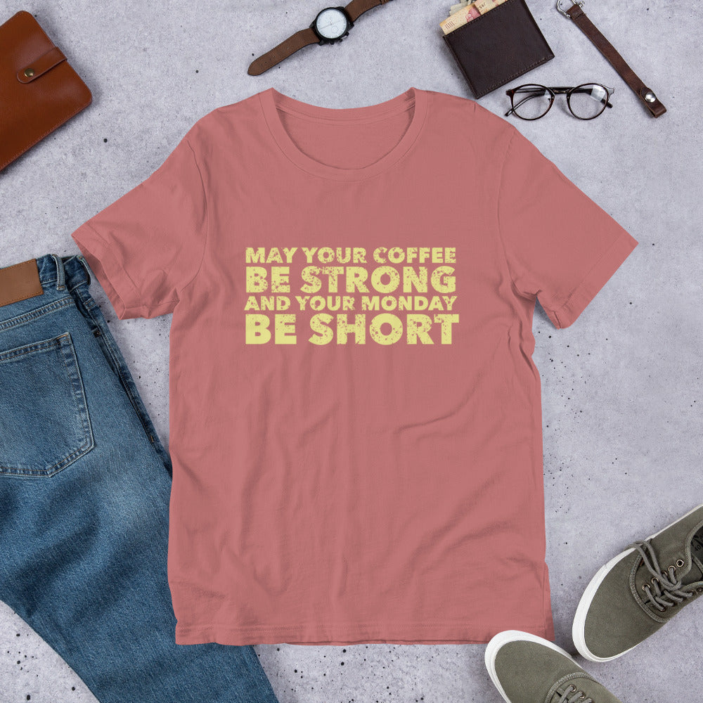 May Your Coffee Be Strong Short-Sleeve Unisex T-Shirt-t-shirt-PureDesignTees