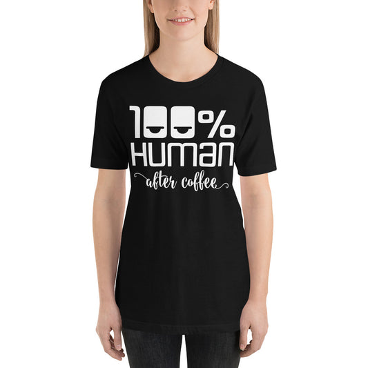 100% Human After Coffee Short-Sleeve Unisex T-Shirt-T-shirt-PureDesignTees