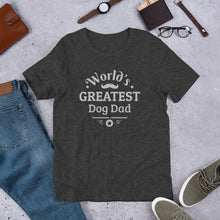 Load image into Gallery viewer, World&#39;s Greatest Dog Dad Short-Sleeve Unisex T-Shirt-T-Shirt-PureDesignTees