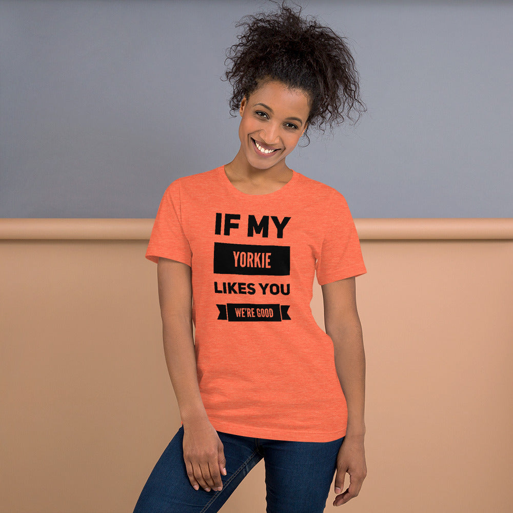 If My Yorkie Likes You Short-Sleeve Unisex T-Shirt-T-shirt-PureDesignTees