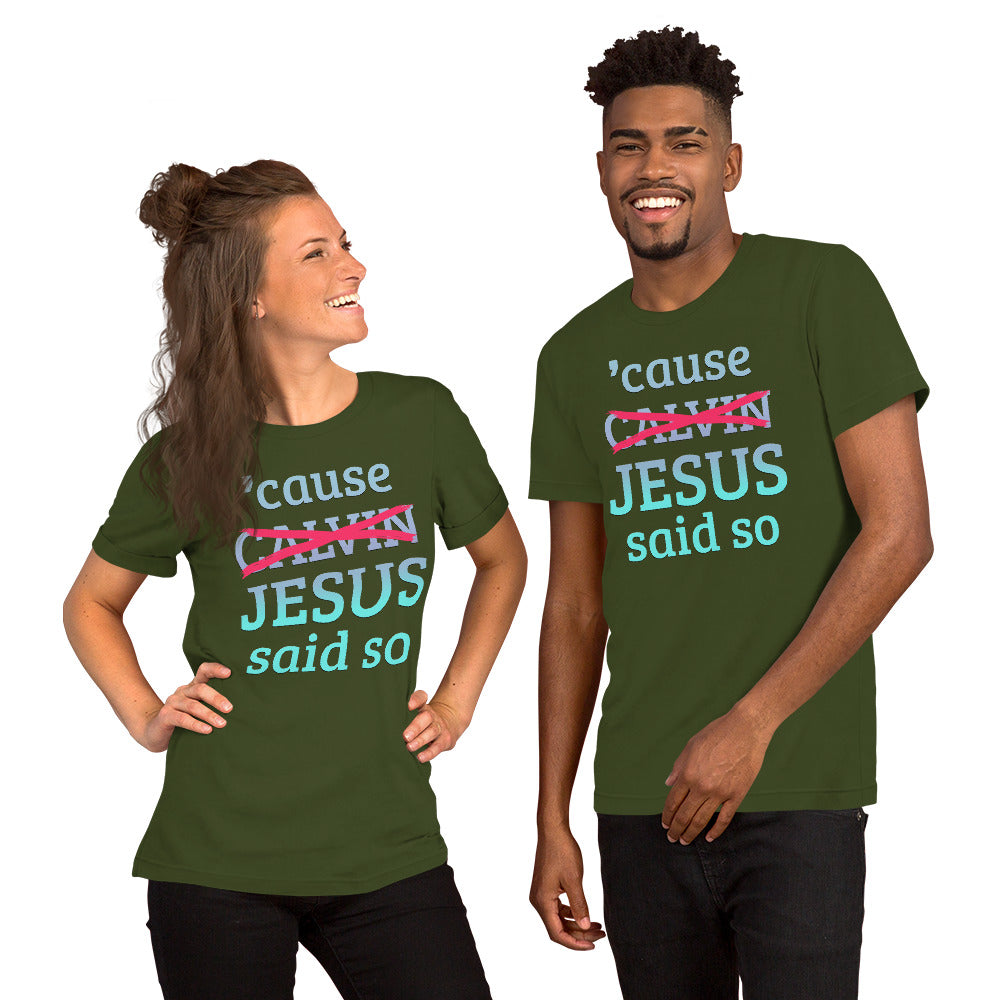Cause Calvin (No) Jesus Said So Short-Sleeve Unisex T-Shirt-t-shirt-PureDesignTees