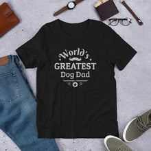 Load image into Gallery viewer, World&#39;s Greatest Dog Dad Short-Sleeve Unisex T-Shirt-T-Shirt-PureDesignTees