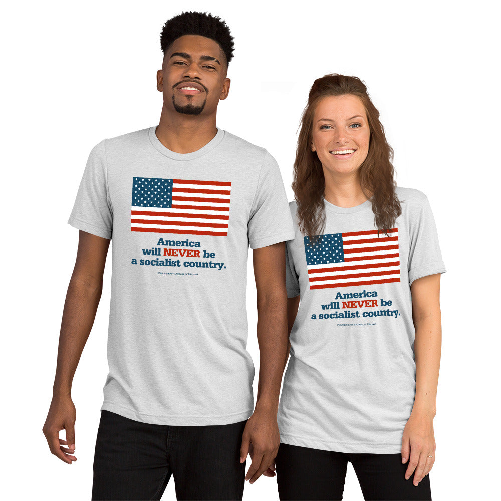 America Will NEVER Be a Socialist Country Short sleeve t-shirt-Tri-blend T-shirt-PureDesignTees