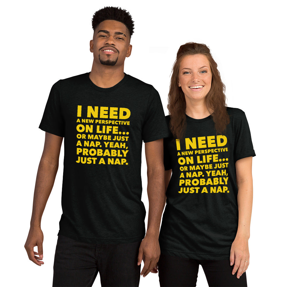 I Need a New Perspective Tri-blend Short sleeve t-shirt-tri-blend t-shirt-PureDesignTees