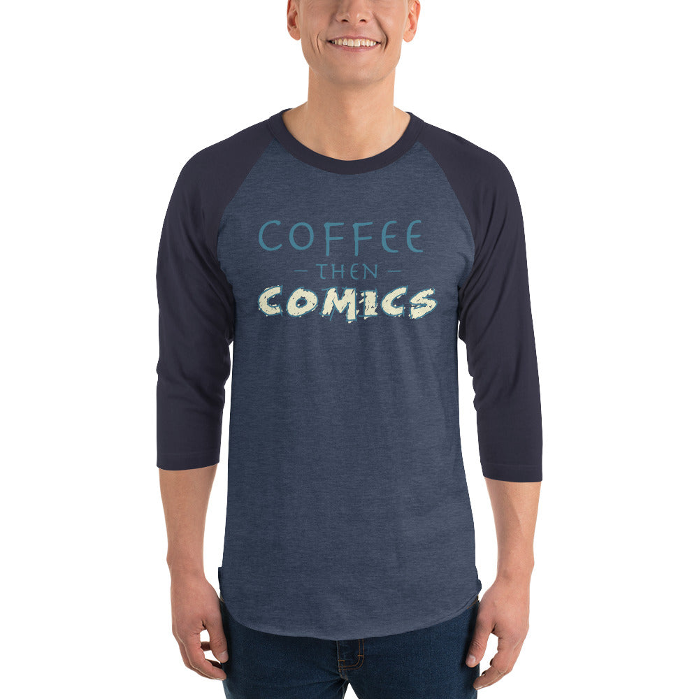 Coffee then Comics 3/4 sleeve raglan shirt-Raglan-PureDesignTees