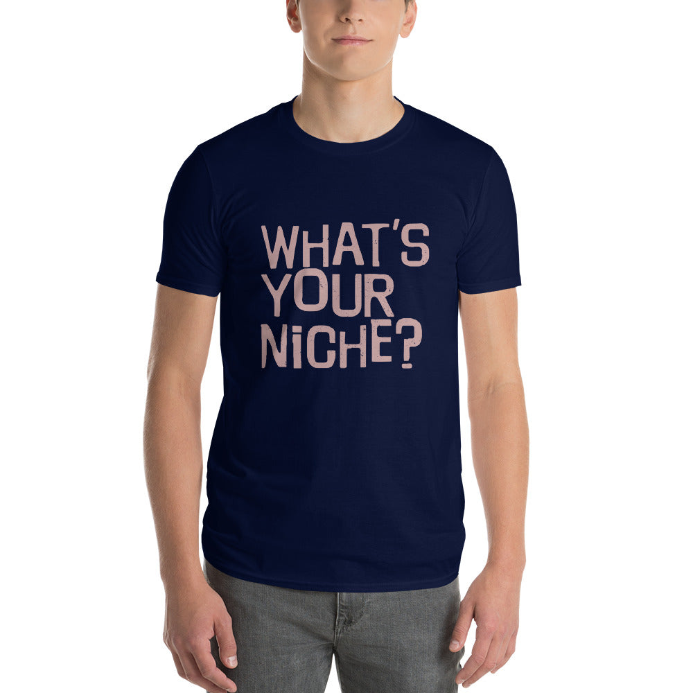 What's Your Niche? Short-Sleeve T-Shirt-T-Shirt-PureDesignTees
