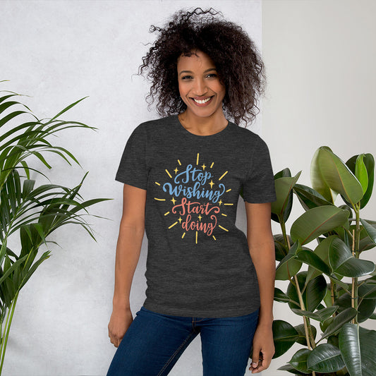 Stop Wishing Start Doing Short-Sleeve Unisex T-Shirt-t-shirt-PureDesignTees