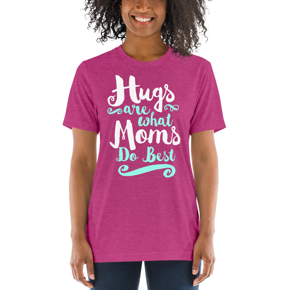Hugs are What Moms Do Best Unisex Triblend Short Sleeve T-Shirt with Tear Away Label-Triblend T-shirt-PureDesignTees
