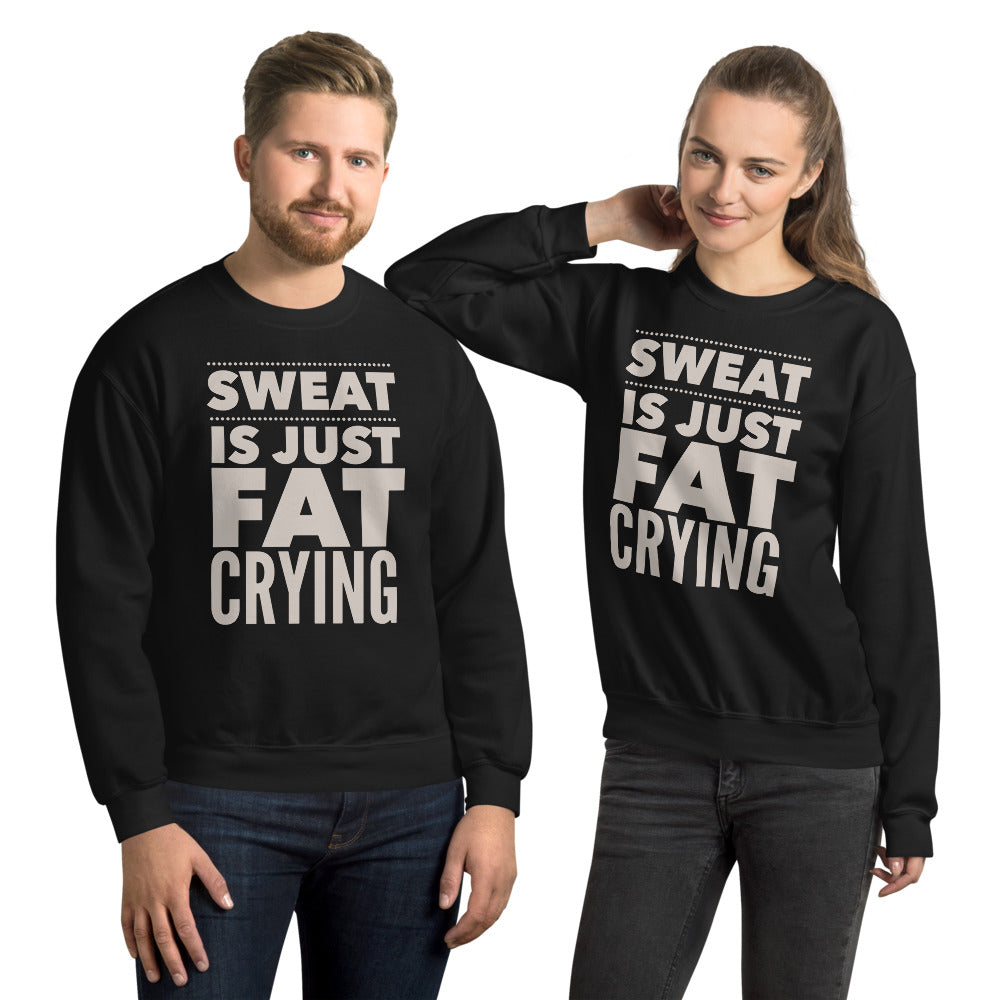 Sweat is Just Fat Crying Sweatshirt-Sweatshirt-PureDesignTees