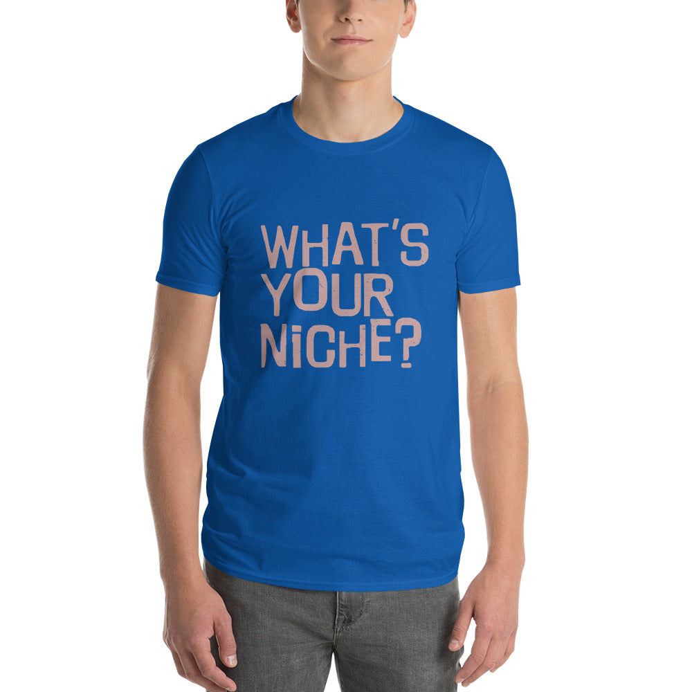 What's Your Niche? Short-Sleeve T-Shirt-T-Shirt-PureDesignTees