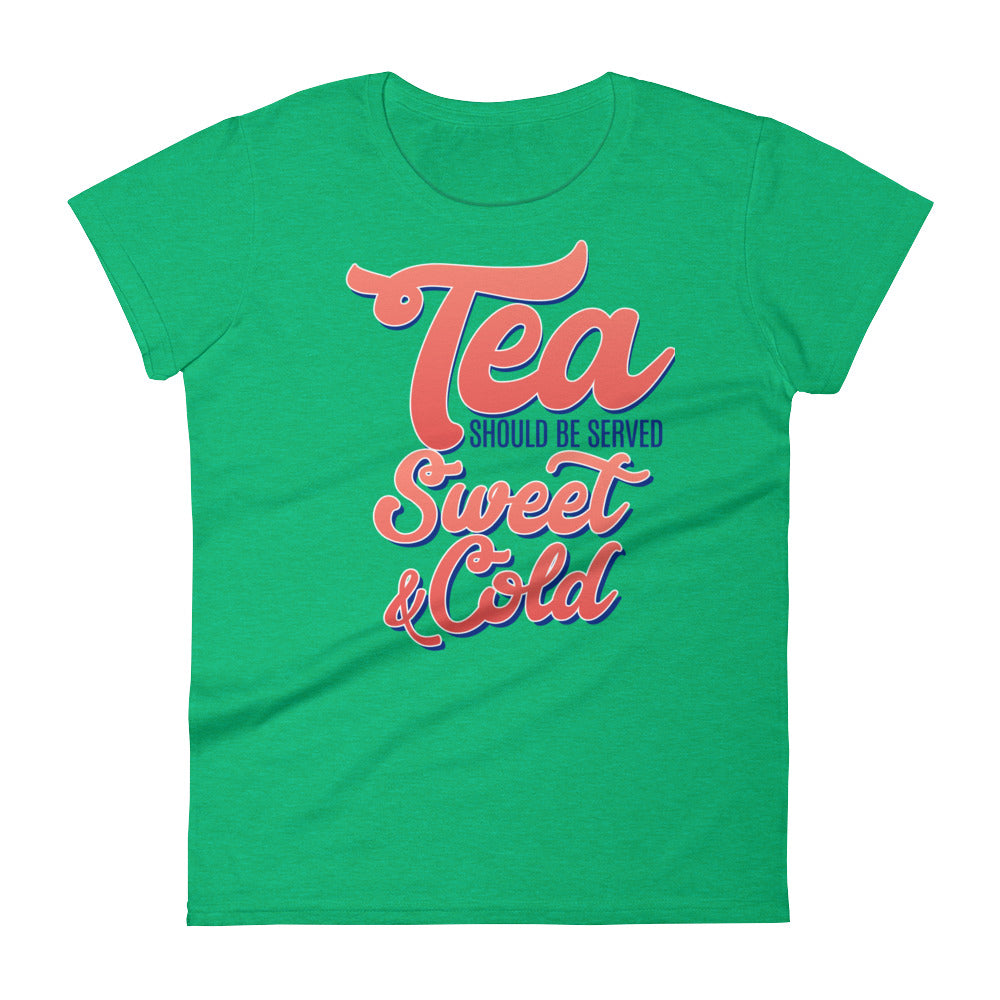 Tea Should be Served Sweet & Cold Women's short sleeve t-shirt-T-Shirt-PureDesignTees