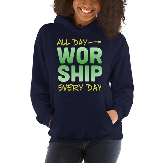 All Day Every Day Worship Hooded Sweatshirt-Hoodie-PureDesignTees