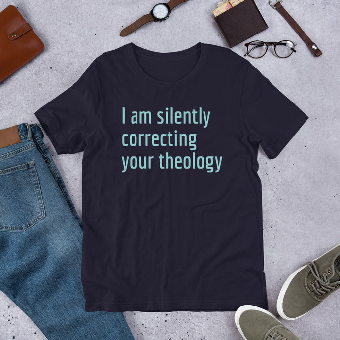 I am Silently Correcting Your Theology Short-Sleeve Unisex T-Shirt-T-Shirt-PureDesignTees