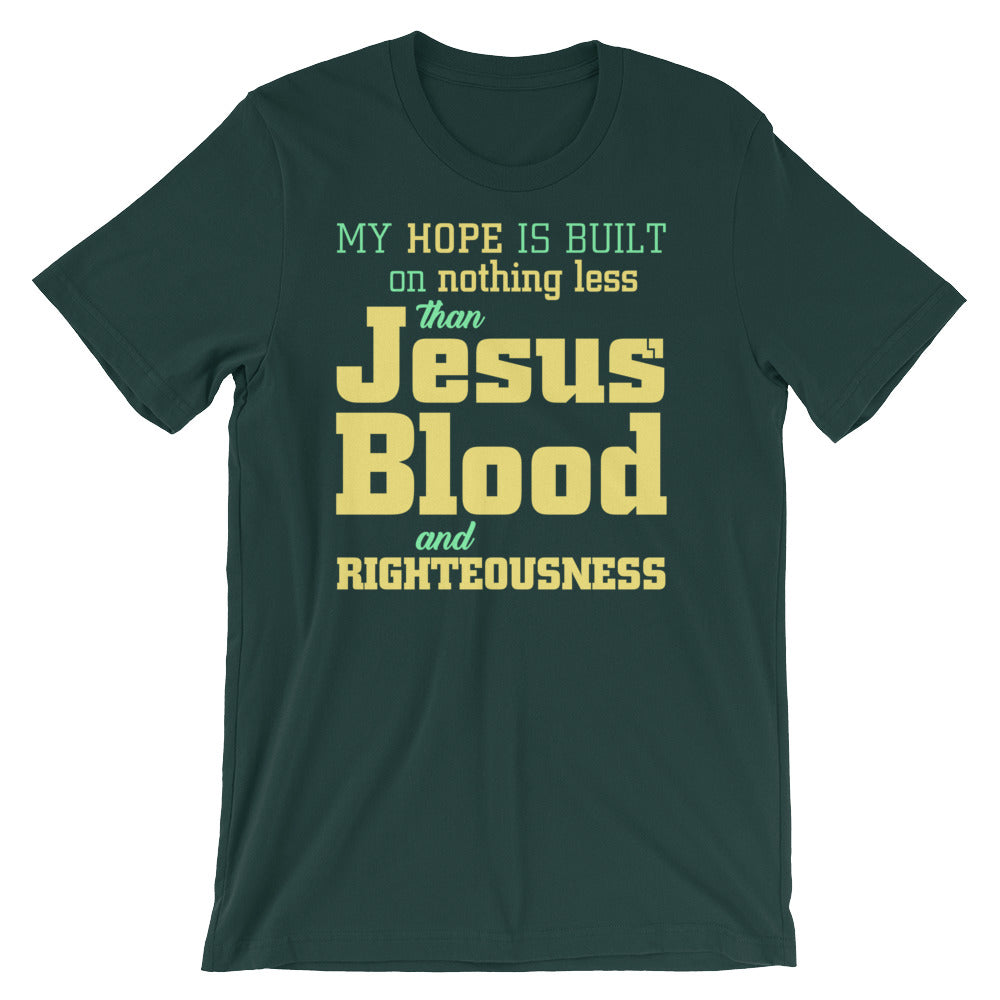 My hope is built on nothing less Short-Sleeve Unisex T-Shirt-T-Shirt-PureDesignTees