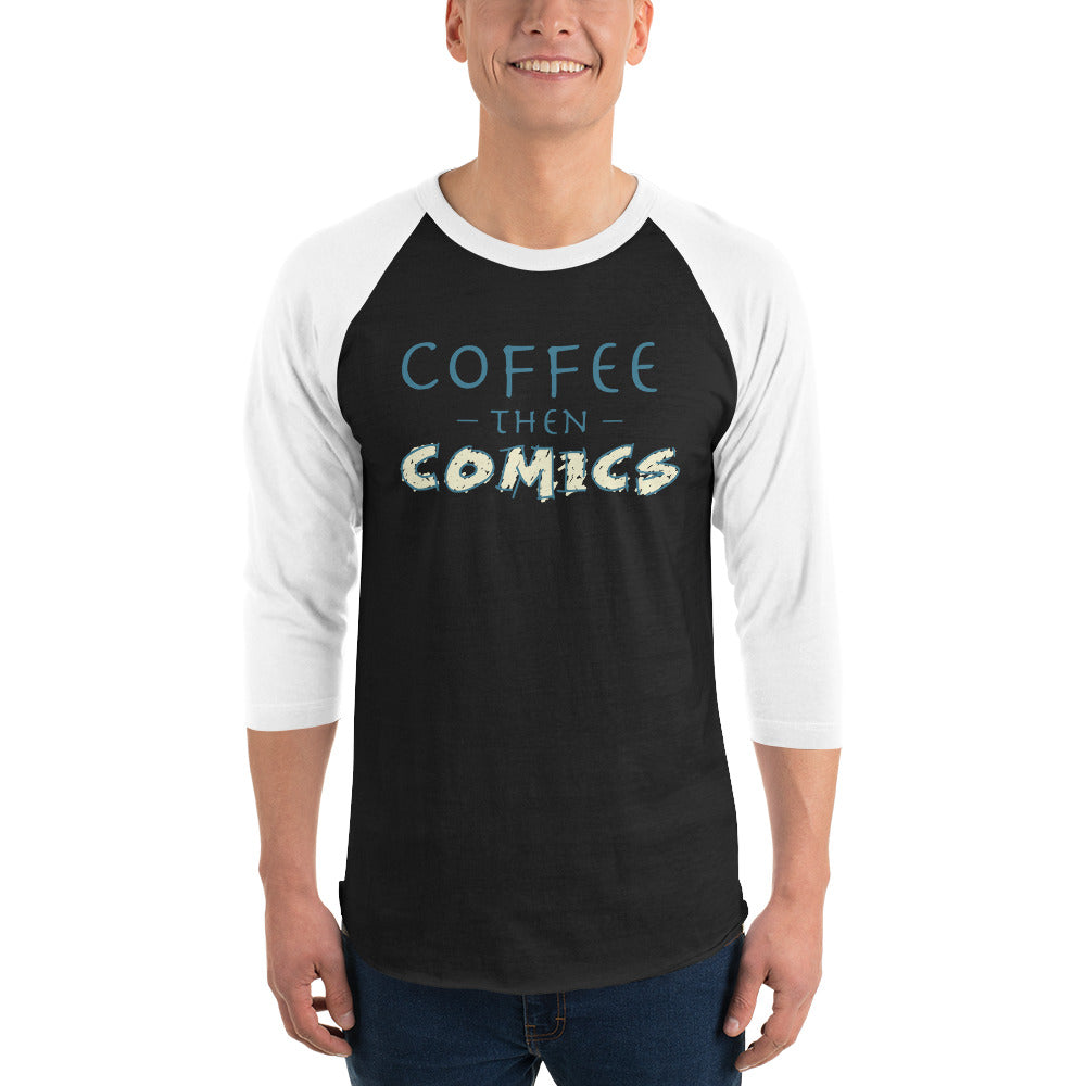 Coffee then Comics 3/4 sleeve raglan shirt-Raglan-PureDesignTees