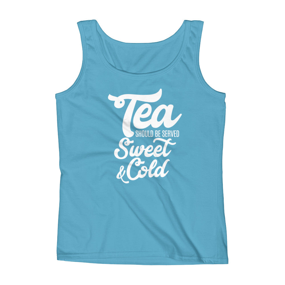 Tea Should be Served Sweet & Cold Ladies' Tank-Tank Top-PureDesignTees
