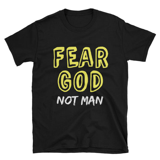 Fear God Not Man T-Shirt-T-Shirt-PureDesignTees