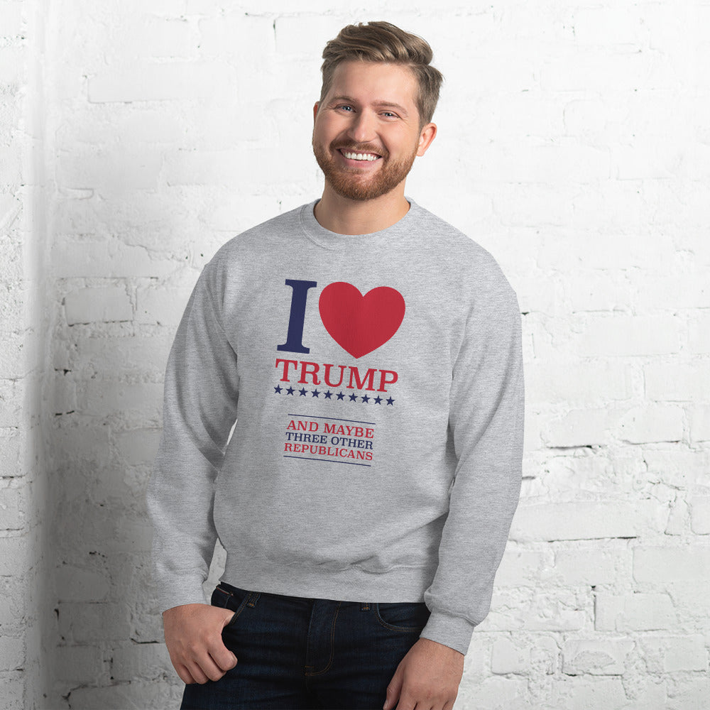 I Heart Trump and Maybe Three Other Republicans Unisex Sweatshirt-Sweatshirt-PureDesignTees