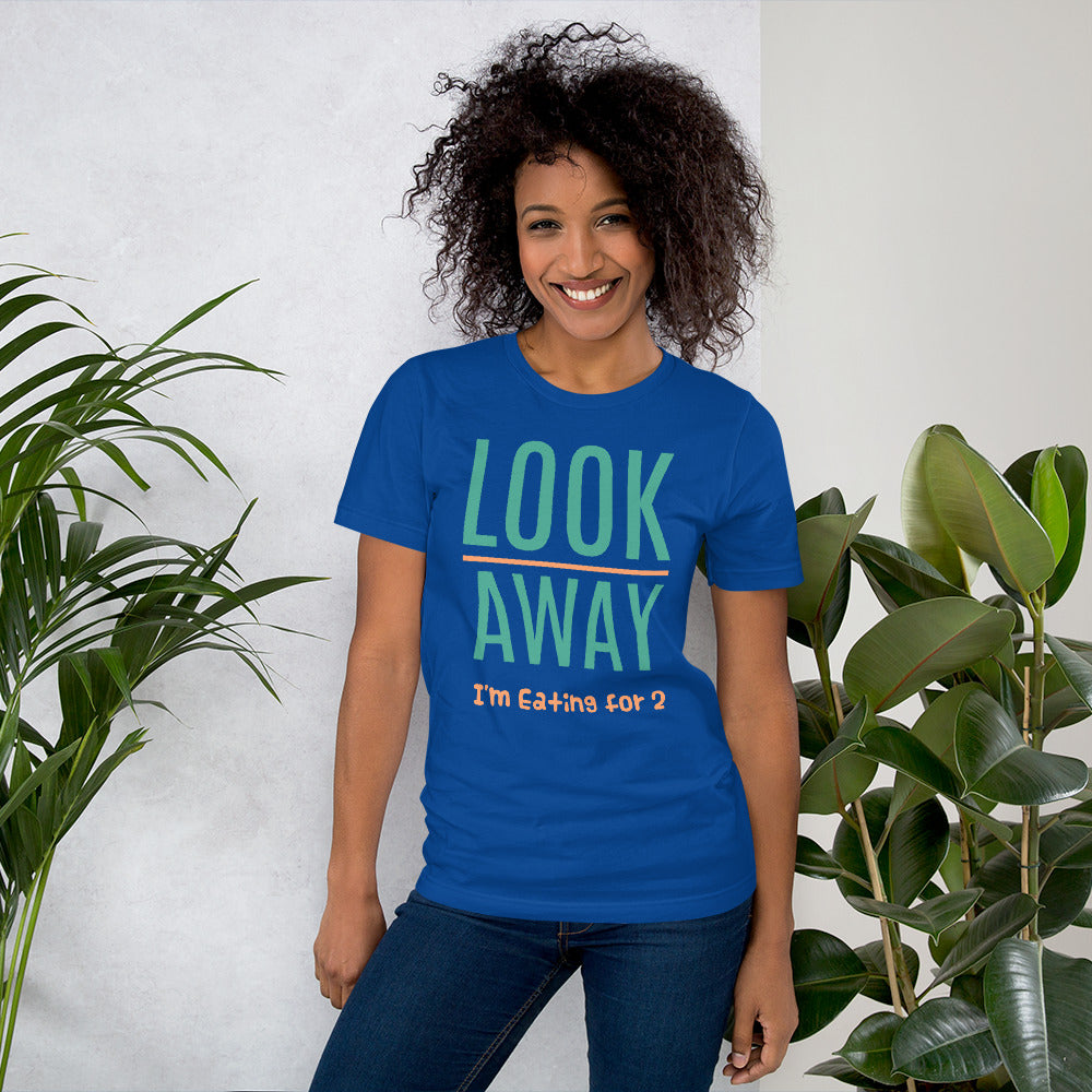 Look Away I'm Eating for 2 Short-Sleeve Unisex T-Shirt-t-shirt-PureDesignTees