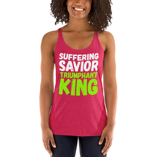 Suffering Savior Triumphant King Women's Racerback Tank-PureDesignTees