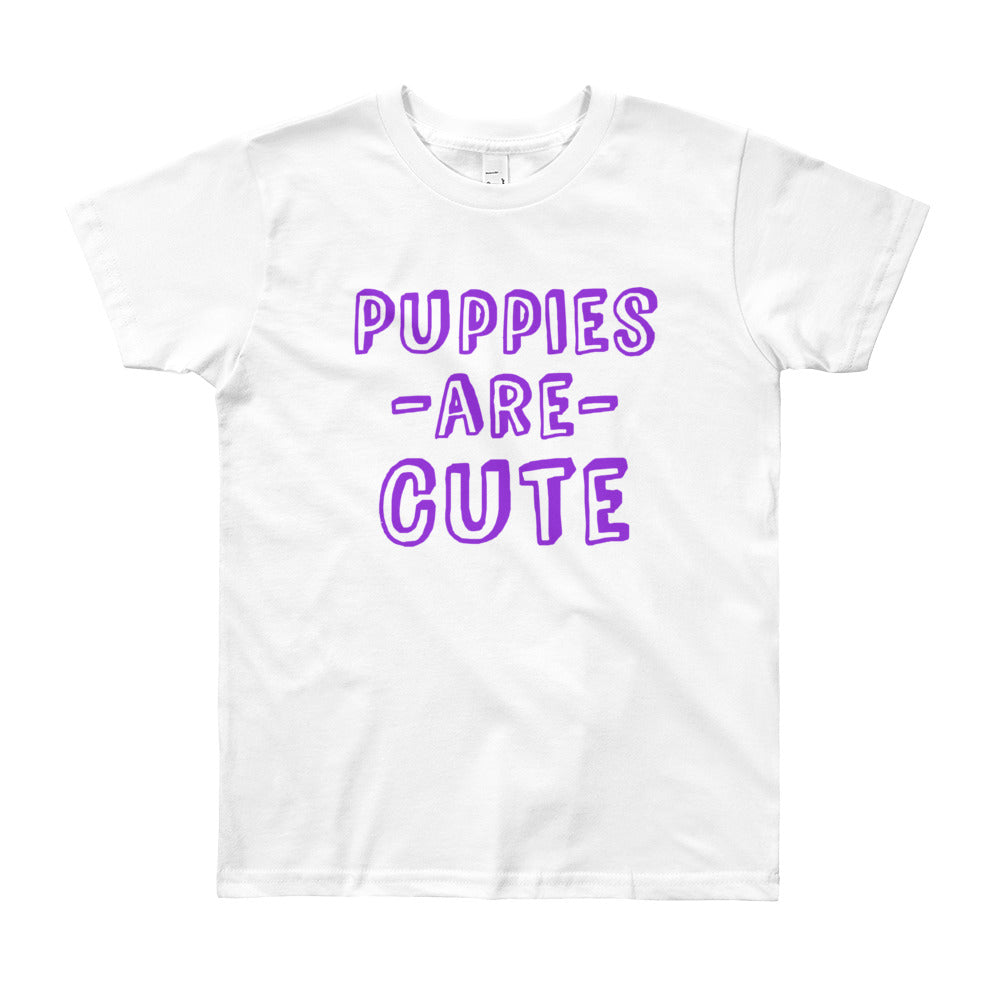 Puppies are Cute Youth Short Sleeve T-Shirt-T-shirt-PureDesignTees
