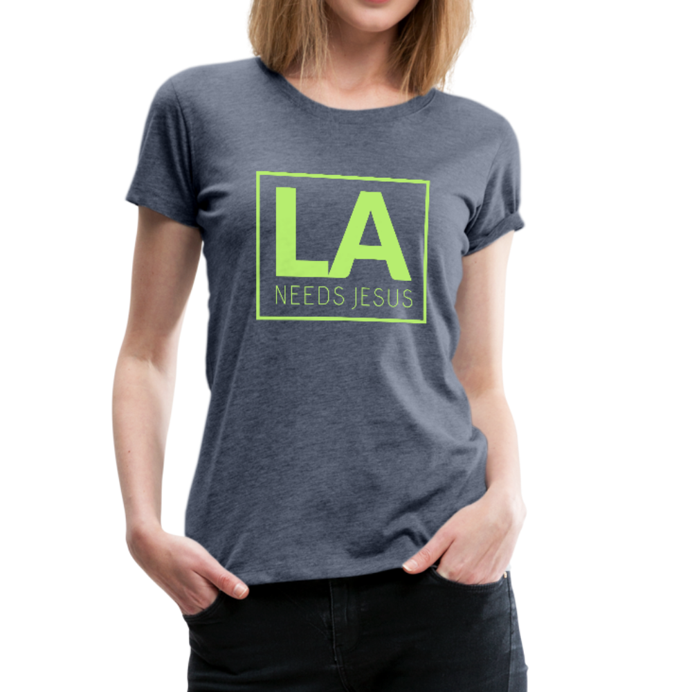 LA Needs Jesus Women’s Premium T-Shirt-Women’s Premium T-Shirt-PureDesignTees