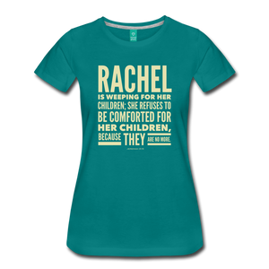 Rachel is Weeping for Her Children Women’s Premium T-Shirt-Women’s Premium T-Shirt-PureDesignTees