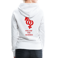 Load image into Gallery viewer, Follow the Science Male and Female Women&#39;s Premium Hoodie-Women’s Premium Hoodie | Spreadshirt 444-PureDesignTees