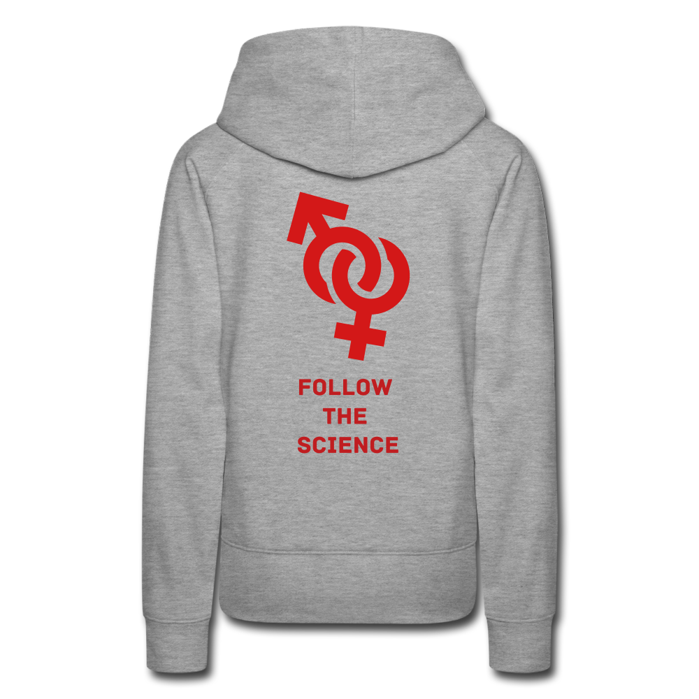 Follow the Science Male and Female Women's Premium Hoodie-Women’s Premium Hoodie | Spreadshirt 444-PureDesignTees