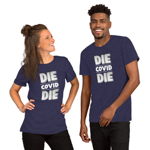 Die Covid Die Short-Sleeve Unisex T-Shirt-T-Shirt-PureDesignTees