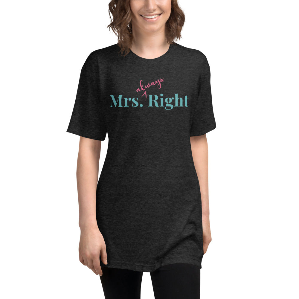 Mrs. Always Right Unisex Tri-Blend Track Shirt-Tri-blend Track Shirt-PureDesignTees