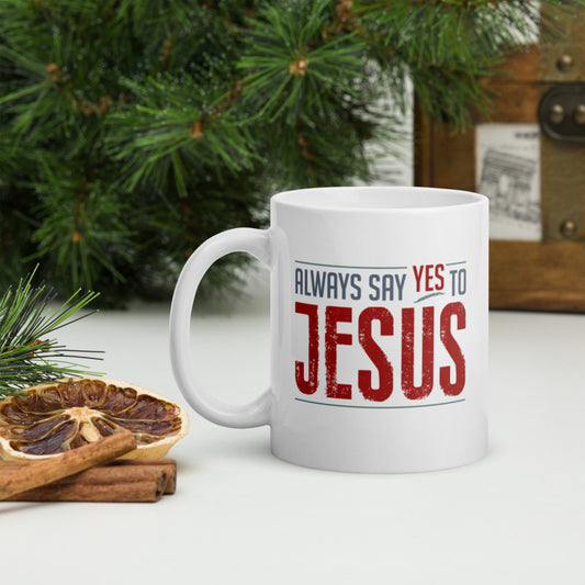 Always Say YES To Jesus Mug-Mug-PureDesignTees